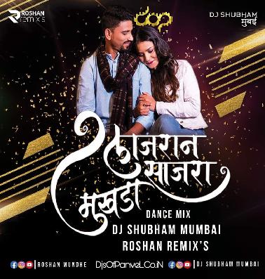 Lajran Sajra Mukhda (Dance Mix) - Dj Shubham Mumbai  &  R O S H A N R E M I X